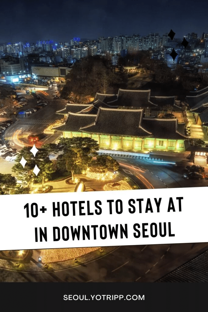 10 Best Hotels In Downtown Seoul City Center Yotripp Travel